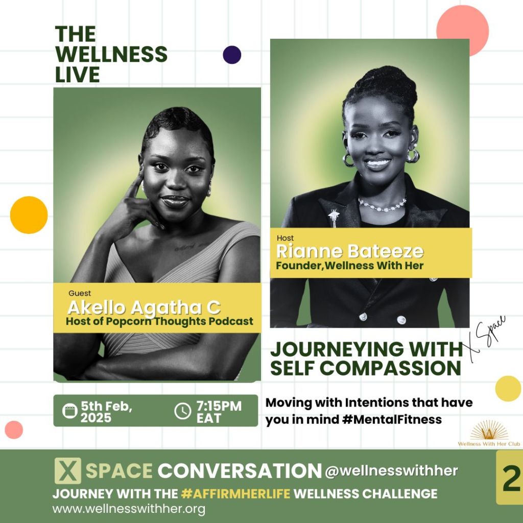 The Wellness Live: On Mental Fitness and Self Compassion with Agatha Christie&nbsp;Akello