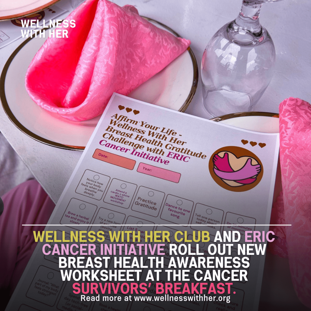 Wellness With Her and E.R.I.C Cancer Initiative Roll Out New Breast Health Awareness Worksheet at Survivors’&nbsp;Breakfast