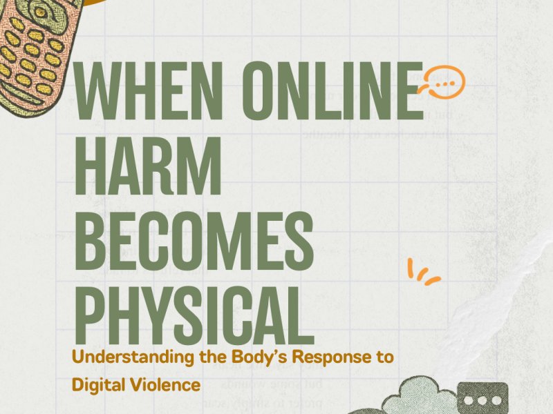 When Online Harm Becomes Physical: Understanding the Body’s Response to Digital&nbsp;Violence